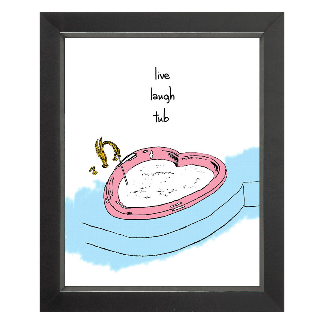 Live Laugh Tub - Print