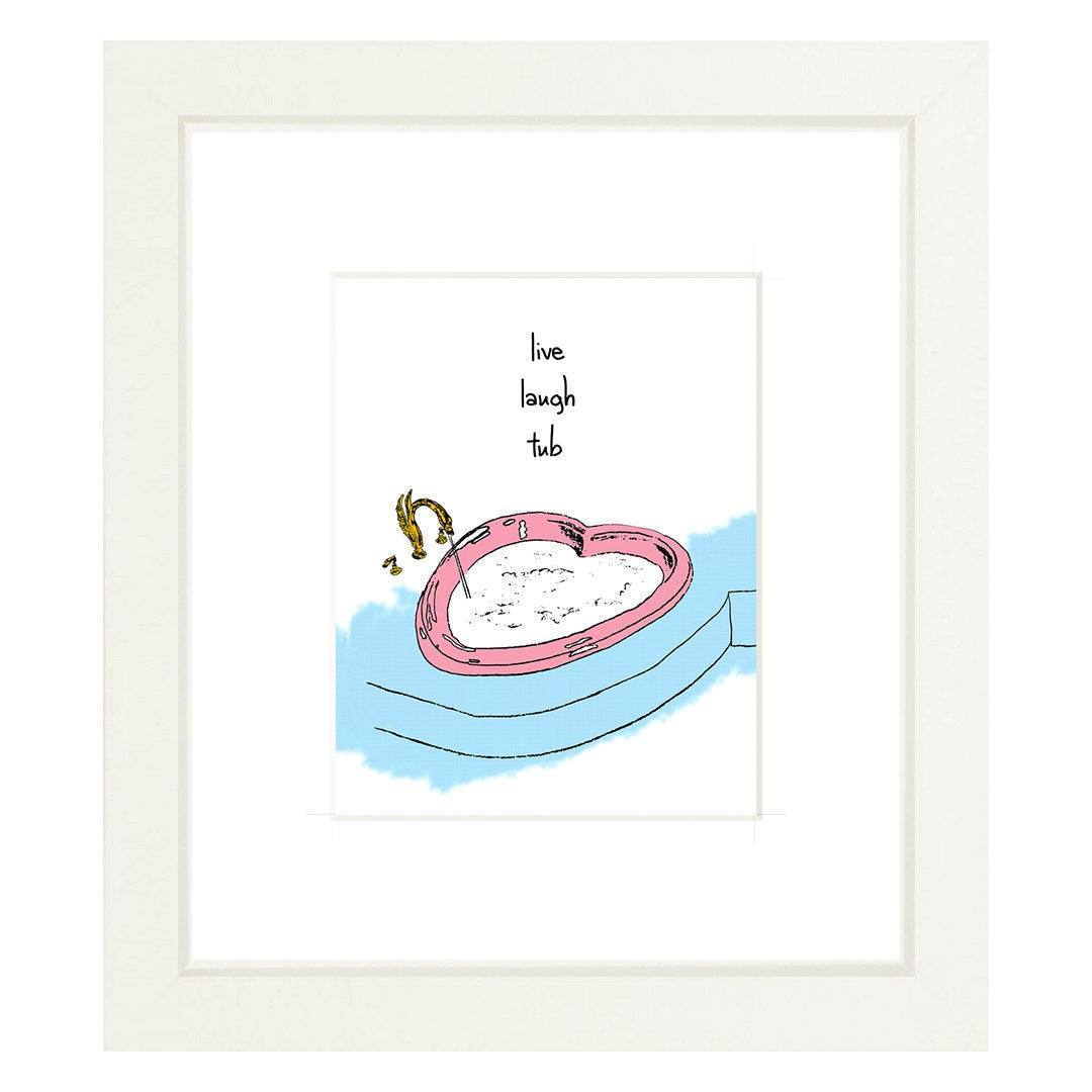 Live Laugh Tub - Print