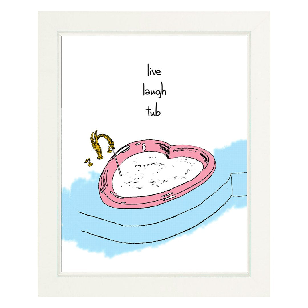 Live Laugh Tub - Print