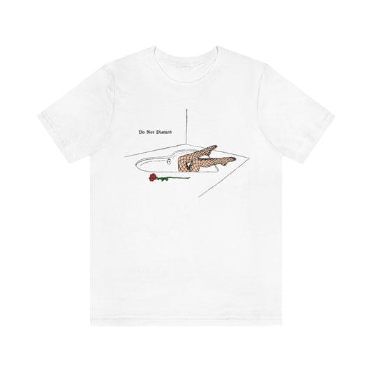 Do Not Disturb  - Short Sleeve T-Shirt